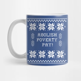 Abolish Poverty Pay! Holiday Sweater Mug